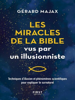 cover image of Les Miracles de la Bible vus par un illusionniste--Techniques d'illusion et phénomènes scientifiques pour expliquer le surnaturel